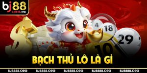 Bạch thủ lô là gì