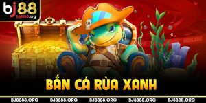 Bắn cá rùa xanh