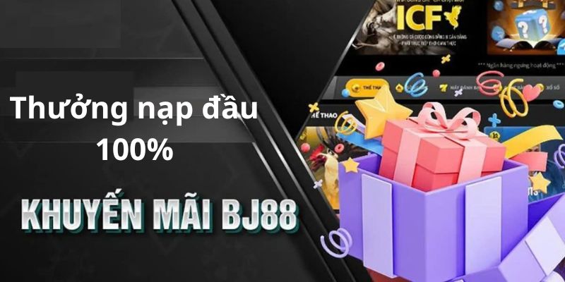 Ưu đãi nạp tiền lần đầu trong khi tham gia BJ88